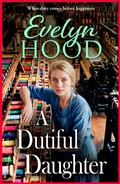 Cover: A Dutiful Daughter - Boldwood Books Ltd