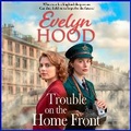 Cover: Trouble on the Home Front - Boldwood Books Ltd
