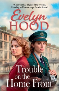 Enlarge image Cover: Trouble on the Home Front - Boldwood Books Ltd