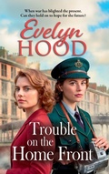 Cover: Trouble on the Home Front - Boldwood Books Ltd