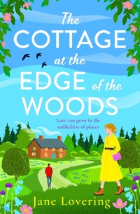 Enlarge image Cover: The Cottage at the Edge of the Woods - Boldwood Books Ltd