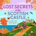 Cover: Lost Secrets of the Scottish Castle - Boldwood Books Ltd