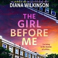 Cover: The Girl Before Me - Boldwood Books Ltd