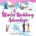 Cover: A Winter Wedding Adventure - Boldwood Books Ltd