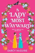 Cover: A Lady Most Wayward - Boldwood Books Ltd