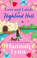 Cover: Love and Lairds at Highland Hall - Boldwood Books Ltd