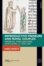Cover: Reproductive Pressure and Royal Couples - Arc Humanities Press