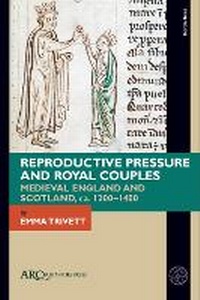 Enlarge image Cover: Reproductive Pressure and Royal Couples - Arc Humanities Press
