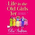 Cover: Life in the Old Girls Yet - Boldwood Books Ltd