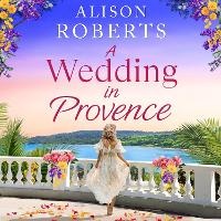 Enlarge image Cover: A Wedding in Provence - Boldwood Books Ltd