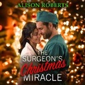 Cover: The Surgeon's Christmas Miracle - Boldwood Books Ltd