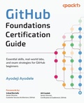 Cover: GitHub Foundations Certification Guide - Packt Publishing