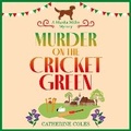 Cover: Murder on the Cricket Green - Boldwood Books Ltd