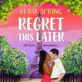 Cover: Regret This Later - Boldwood Books Ltd