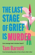 Cover: The Last Stage of Grief is Murder - Boldwood Books Ltd