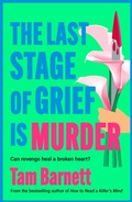 Cover: The Last Stage of Grief is Murder - Boldwood Books Ltd