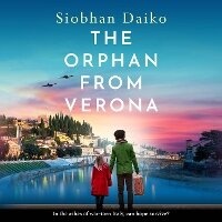 Enlarge image Cover: The Orphan from Verona - Boldwood Books Ltd