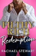 Cover: Filthy Rich Redemption - Boldwood Books Ltd