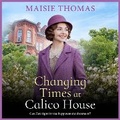 Cover: Changing Times at Calico House - Boldwood Books Ltd