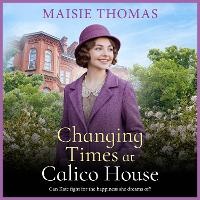 Enlarge image Cover: Changing Times at Calico House - Boldwood Books Ltd