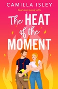 Cover: The Heat of the Moment - Boldwood Books Ltd