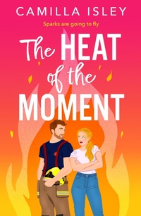 Enlarge image Cover: The Heat of the Moment - Boldwood Books Ltd