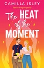 Cover: The Heat of the Moment - Boldwood Books Ltd