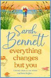 Enlarge image Cover: Everything Changes But You - Boldwood Books Ltd