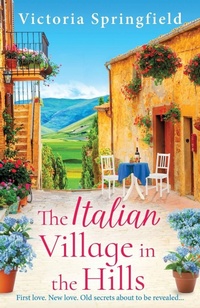 Enlarge image Cover: The Italian Village in the Hills - Boldwood Books Ltd