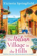 Cover: The Italian Village in the Hills - Boldwood Books Ltd