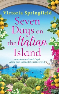 Enlarge image Cover: Seven Days on the Italian Island - Boldwood Books Ltd
