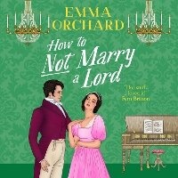 Enlarge image Cover: How to Not Marry a Lord - Boldwood Books Ltd