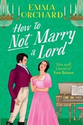 Cover: How to Not Marry a Lord - Boldwood Books Ltd