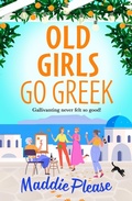 Cover: Old Girls Go Greek - Boldwood Books Ltd