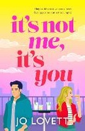 Cover: It's Not Me, It's You - Boldwood Books Ltd