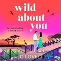 Cover: Wild About You - Boldwood Books Ltd