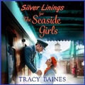 Cover: Silver Linings for The Seaside Girls - Boldwood Books Ltd