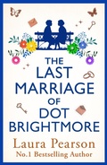 Cover: The Last Marriage of Dot Brightmore - Boldwood Books Ltd
