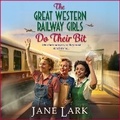 Cover: The Great Western Railway Girls Do Their Bit - Boldwood Books Ltd