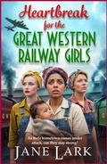 Cover: The Great Western Railway Girls 3 - Boldwood Books Ltd