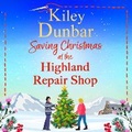 Cover: Saving Christmas at the Highland Repair Shop - Boldwood Books Ltd
