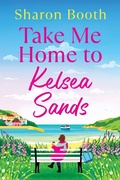 Cover: Take Me Home to Kelsea Sands - Boldwood Books Ltd