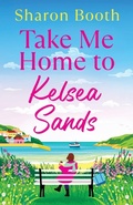 Cover: Take Me Home to Kelsea Sands - Boldwood Books Ltd