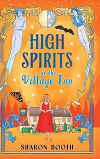Enlarge image Cover: High Spirits at The Village Inn - Boldwood Books Ltd