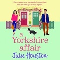 Cover: A Yorkshire Affair - Boldwood Books Ltd