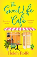 Cover: The Sweet Life Cafe - Boldwood Books Ltd