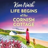 Abbildung von: Life Begins at the Cornish Cottage - Boldwood Books Ltd