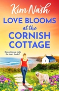 Cover: Love Blooms at the Cornish Cottage - Boldwood Books Ltd