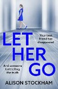 Cover: Let Her Go - Boldwood Books Ltd