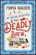 Cover: The Village Detectives and the Deadly Brew - Boldwood Books Ltd